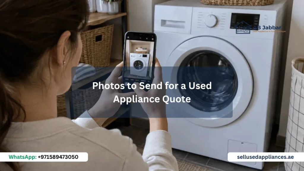 Photos to Send for a Used Appliance Quote in Dubai